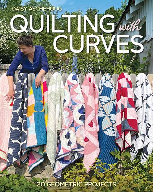 Quilting with Curves by Daisy Aschehoug - 11544