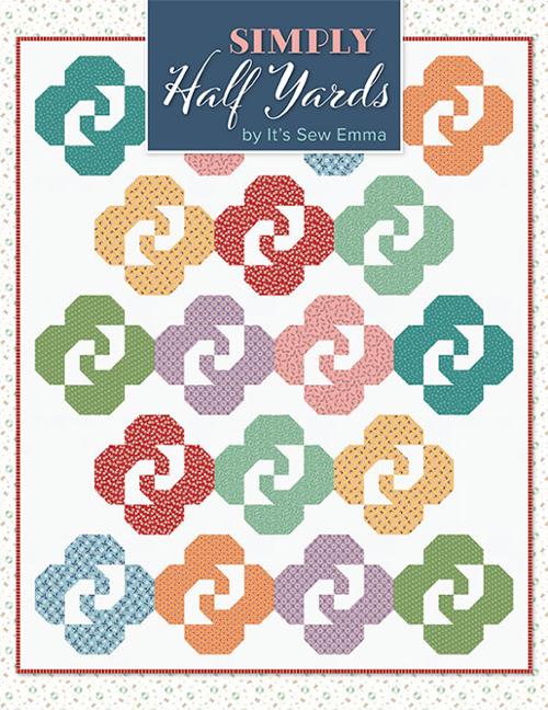ON ORDER - Simply Half Yards Quilt Book by It's Sew Emma - ISE 951