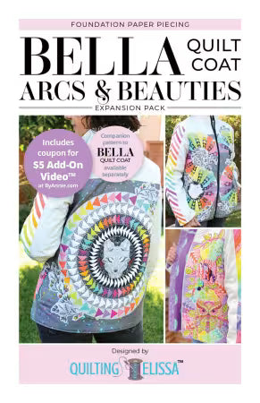 Bella Quilt Coat Arcs & Beauties Expansion Pack Pattern from By Annie/Quilting Elissa  - QE102