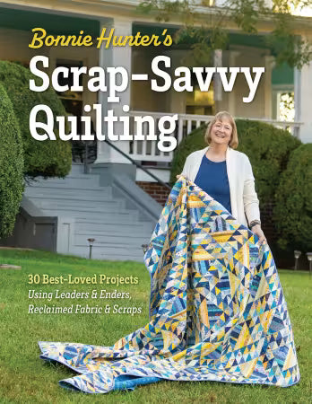 Bonnie Hunter's Scrap-Savvy Quilting Book - 11675