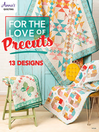 For The Love of Precuts Book from Annie's Quilting - 141540