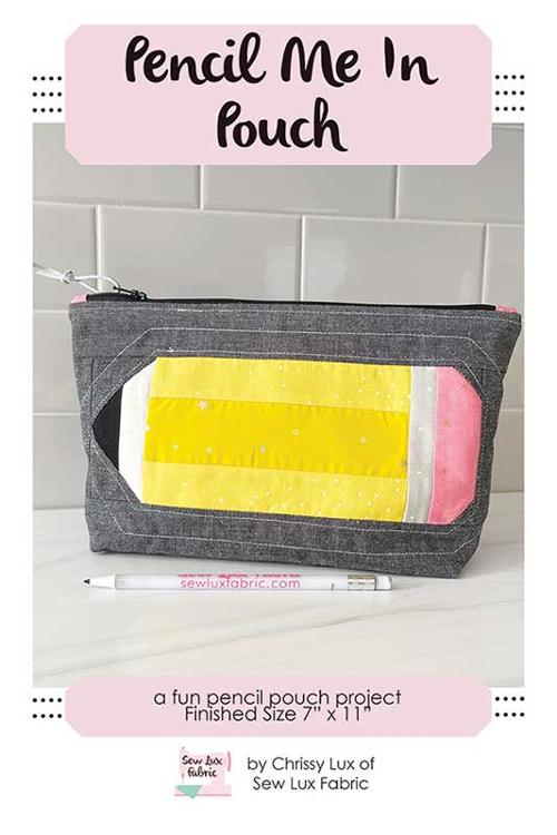 Pencil Me In Pouch Pattern by Chrissy Lux - SLF 2281