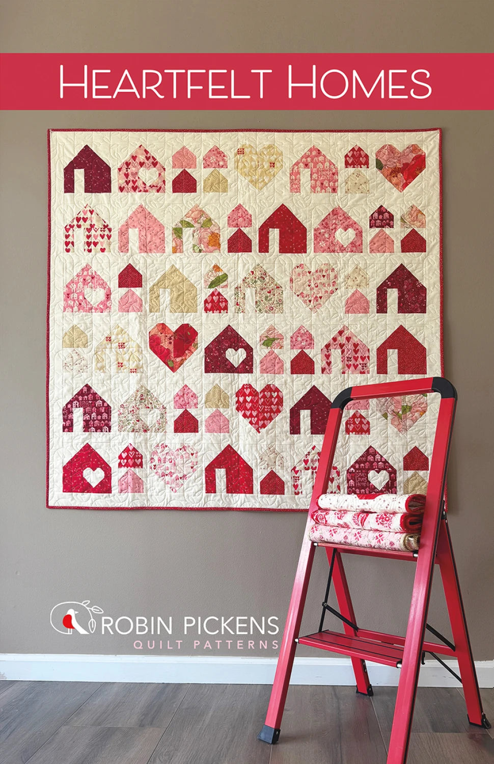 Heartfelt Homes  Quilt Pattern by Robin Pickens - RPQP-HFH170