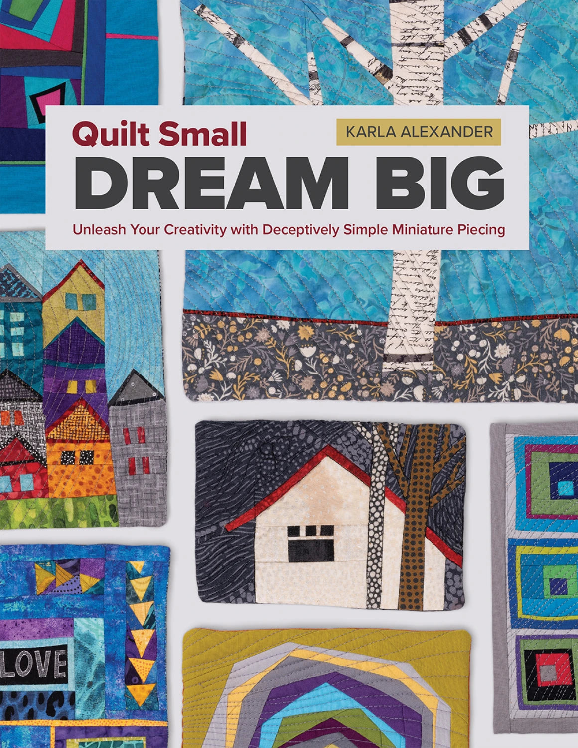 Quilt Small Dream Big by Karla Alexander - 11648