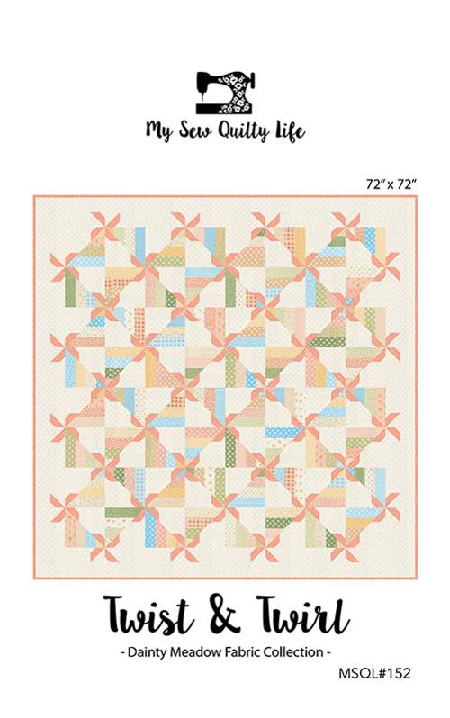 Twirl & Twist Quilt Pattern from My Sew Quilty Life - MSQL 152