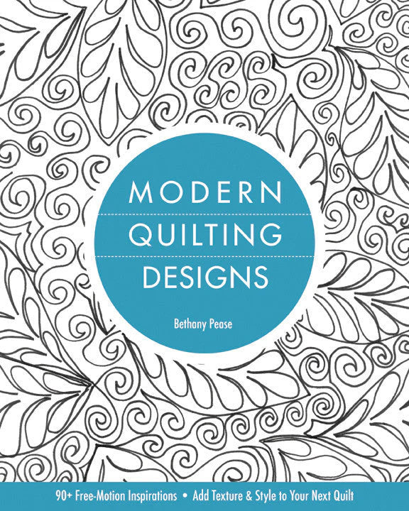 Modern Quilting Designs by Bethany Pease