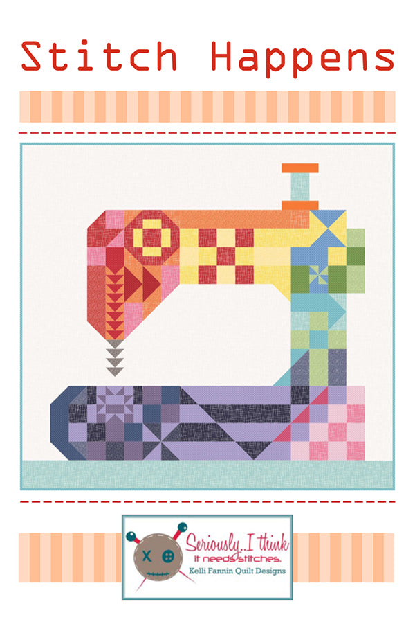 Stitch Happens Quilt Pattern - KF 134 - by Kelli Fannin