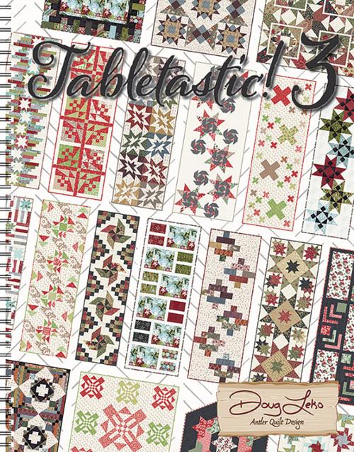 Tabletastic 3 Quilt Book by Doug Leko - AQD 0417